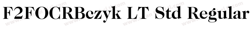 F2FOCRBczyk LT Std Regular Bold字体转换